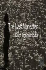 Watch National Geographic The Last Maneater Killer Tigers of India Niter