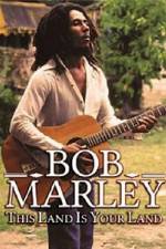 Watch Bob Marley -This Land Is Your Land Niter