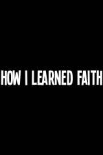 Watch How I Learned Faith Niter