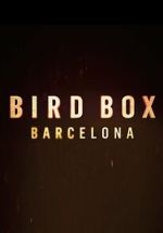 Watch Bird Box: Barcelona Niter