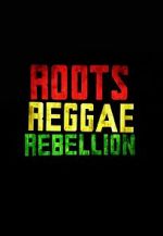 Watch Roots, Reggae, Rebellion Niter