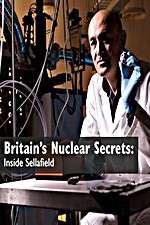 Watch Britains Nuclear Secrets Inside Sellafield Niter