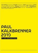 Watch Paul Kalkbrenner 2010 a Live Documentary Niter