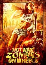Watch Hot Wax Zombies on Wheels Niter