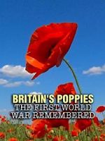 Watch Britain\'s Poppies: The First World War Remembered Niter