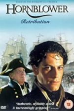 Watch Horatio Hornblower: Retribution Niter