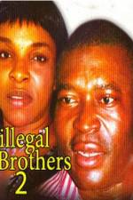 Watch Illegal Brothers 2 Niter