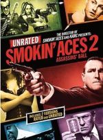 Watch Smokin\' Aces 2: Assassins\' Ball Niter