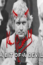 Watch Ken Russell A Bit of a Devil Niter