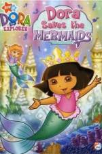 Watch Dora the Explorer: Dora Saves the Mermaids Niter