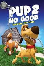 Watch Pup 2 No Good Niter