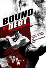 Watch Bound by Debt Zmovies