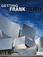 Watch Getting Frank Gehry Niter