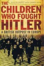 Watch The Children Who Fought Hitler Niter