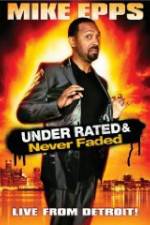 Watch Mike Epps: Under Rated & Never Faded Niter