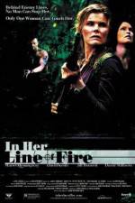 Watch In Her Line of Fire Niter