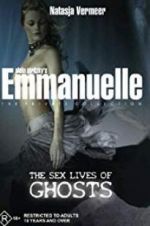 Watch Emmanuelle the Private Collection: The Sex Lives of Ghosts Niter