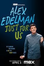 Watch Alex Edelman: Just for Us Niter