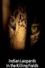 Watch Indian Leopards: The Killing Fields Niter