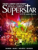 Watch Jesus Christ Superstar: Live Arena Tour Niter