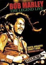 Watch Bob Marley: The Legend Live at the Santa Barbara County Bowl Niter