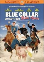 Watch Blue Collar Comedy Tour Rides Again (TV Special 2004) Niter
