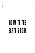 Watch National Geographic - Down To The Earth's Core Niter