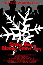 Watch Snow Day Bloody Snow Day Niter