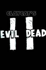 Watch Claycat's Evil Dead II Niter