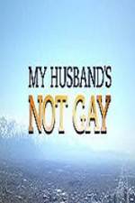 Watch My Husband\'s Not Gay Niter