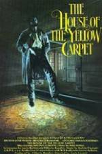 Watch The House of the Yellow Carpet Niter