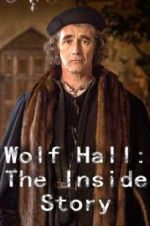 Watch Wolf Hall: The Inside Story Niter
