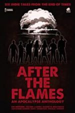 Watch After the Flames - An Apocalypse Anthology Niter