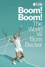 Watch Boom! Boom!: The World vs. Boris Becker Niter