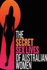 Watch Secret Sex Lives Of Australian Women Niter