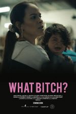 Watch What Bitch? (Short 2020) Niter