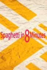 Watch Spaghetti in 8 Minutes Niter