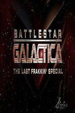 Watch Battlestar Galactica: The Last Frakkin\' Special Niter