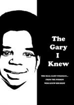 Watch The Gary I Knew Niter