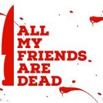 Watch All My Friends Are Dead Niter