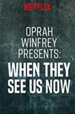 Watch Oprah Winfrey Presents: When They See Us Now Niter
