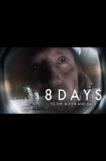 Watch 8 Days: To the Moon and Back Niter