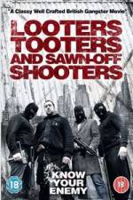 Watch Looters, Tooters and Sawn-Off Shooters Niter