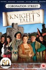 Watch Coronation Street A Knight's Tale Niter