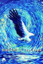 Watch Birdemic 3: Sea Eagle Niter