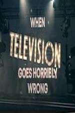 Watch When Television Goes Horribly Wrong Niter