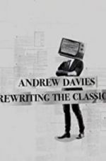 Watch Andrew Davies: Rewriting the Classics Megashare