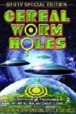 Watch Cereal Worm Holes 1 Niter
