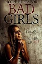 Watch House Rules for Bad Girls Niter