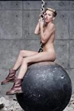 Watch Miley Cyrus: Wrecking Ball Niter
